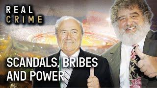 The FIFA Mafia: When Organised Sport Meets World Politics (World Cup Documentary) | Real Crime