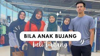 VLOG MALAYSIA | BILA ANAK BUJANG BELI BARANG