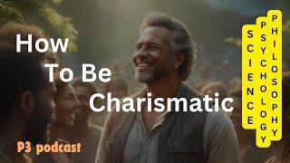 How to be charismatic