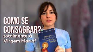 COMO SE CONSAGRAR TOTALMENTE À VIRGEM MARIA!!!! - #sabedoriaresponde