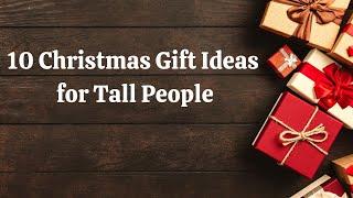 10 Christmas Gift Ideas for Tall People! - Freaky Tall Reviews