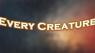 Every Creature.