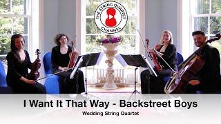 I Want It That Way (Backstreet Boys) Wedding String Quartet