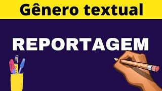 REPORTAGEM (características e estrutura)