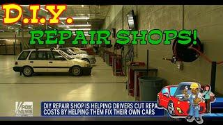 DIY AUTO REPAIR SHOPS!