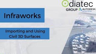 InfraWorks - Importing and Using Civil 3D Surfaces -Diatec - Autodesk Platinum Partner