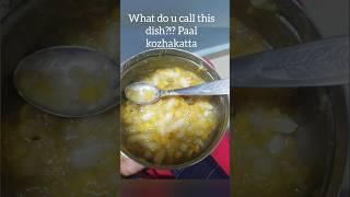 Yummy pal kozhakattai is my favourite of al these! Soft idly! Gose koottu. Muthumaniye pattuthuniye