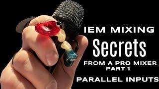 IEM Mixing Secrets Pt 1-From a Pro Mixer-Parallel Inputs