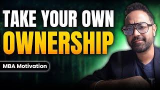 Take Your Own Ownership | CAT Exam Motivation #catexam #mbapreparation