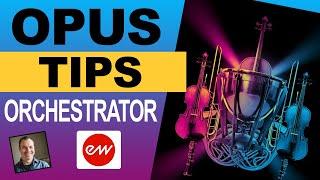 Opus Hollywood Orchestrator Tips