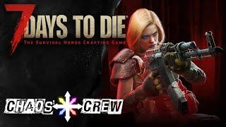 THE HORDE IS HERE! WILL WE SURVIVE?!! | 7 Days To Die V1 | Chaos Crew