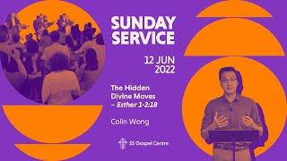 SSGC LIVE Service | 12/6/22 | The hidden Divine moves - Colin Wong