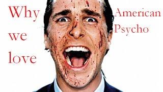 Why we love American Psycho