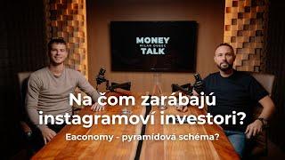 Eaconomy: Na čom zarábajú instagramoví investori? - Money Talk 33