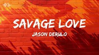 Savage Love - Jason Derulo (Lyrics)