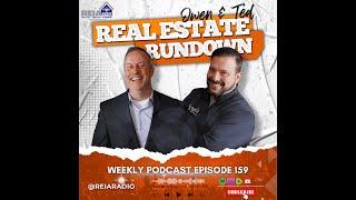 #159 The Real Estate Rundown with Owen and Ted