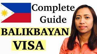 PHILIPPINE BALIKBAYAN VISA | COMPLETE GUIDE AND INFORMATION|  WHAT YOU NEED TO KNOW