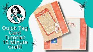   Tag Card Tutorial: How to Make A Dual-Purpose Card in Less Than 15 Minutes