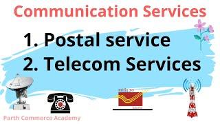 Communication services Postal Services & Telecom Services  Ch.4 class 11th Business Studies CBSE