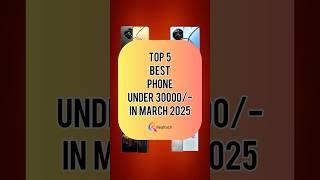 TOP 5 Best Phone Under 30000/- In March 2025 | Realtech