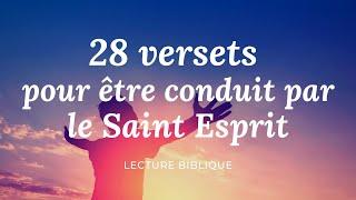 28 VERSETS POUR ETRE CONDUIT PAR LE SAINT ESPRIT  l  Canal d'Encouragement by Prisca