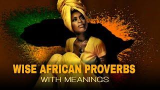 African Proverbs And their Meanings.