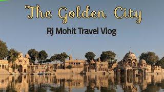 The Golden City | Jaisalmer | Rajasthan | Rj Mohit