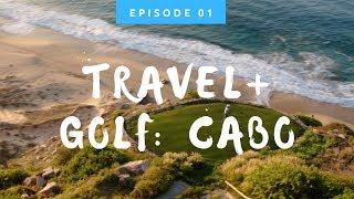 CABO TRAVEL + GOLF: QUIVIRA GOLF CLUB