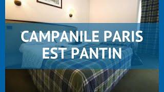 CAMPANILE PARIS EST PANTIN 2* Париж обзор – отель КАМПАНИЛЕ ПЭРИС ИСТ ПАНТИН 2* Париж видео обзор