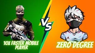 10X MOBILE PLAYER VS ZERO DEGREE FF