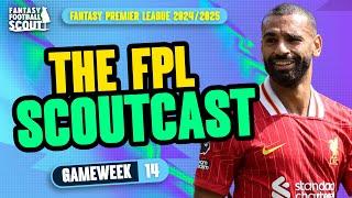 FPL SCOUTCAST GW14!  | CAPTAIN PALMER OR SALAH?! | Fantasy Premier League Tips 2024/25