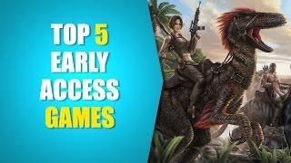 TOP 5 Early Access GAMES!