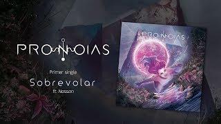 Pronoias - Sobrevolar ft. Nasson (Official Lyric Video)