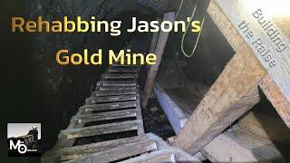 Rehabbing Jason's Gold Mine