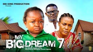 MY BIG DREAMS 7 - EBUBE OBIO, QUEEN NWOKOYE - 2024 Latest Nigerian Nollywood Movie