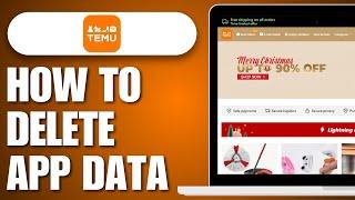 How to Delete Temu App Data (2023) - Full Guide