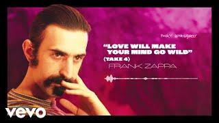 Frank Zappa - Love Will Make Your Mind Go Wild (Take 4 / Visualizer)