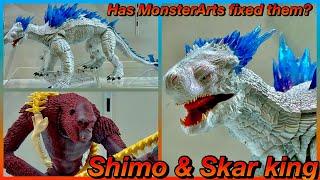 S.H.MonsterArts Shimo & Skar King  Displayed have they been improved? ￼