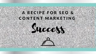 Content Marketing our recipe for success