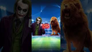 JOKER TEAM  LION TEAM (Joker, Neymar, Ronaldo) (Tiger, Black Panther, Lion) 