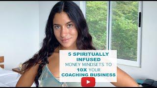 MONEY Mindsets to 10X your Coaching Business