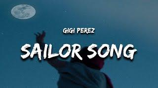 Gigi Perez - Sailor Song (Lyrics) "kiss me on the mouth and love me like a sailor"