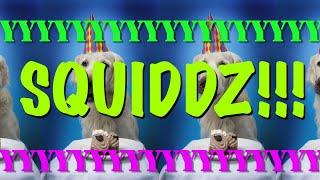 HAPPY BIRTHDAY SQUIDDZ! - EPIC Happy Birthday Song