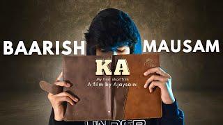 Baarish ka Mausam￼ | A short Film