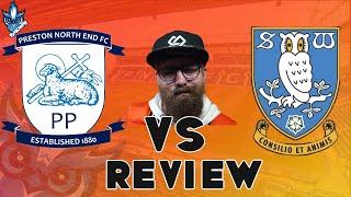 PRESTON NORTH END F C  VS SHEFFIELD WEDNESDAY F C  REVIEW 2024 2025 NOT OUR DAY