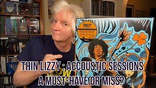 Is the New Thin Lizzy Album Worth It? Acoustic Sessions Reviewed!