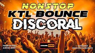 KTL BOUNCE  NONSTOP SAYAWAN DISCORAL