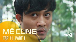 Phim Mê Cung tập 11_Part 1 | Phim Cảnh sát hình sự