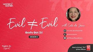 Evil ≠ Evil: God's Got It! with Cata de Jesus | Forgiven, So, Forgive! Series