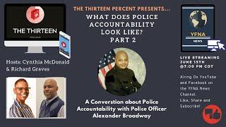 The 13 Percent: What does police accountability look like?